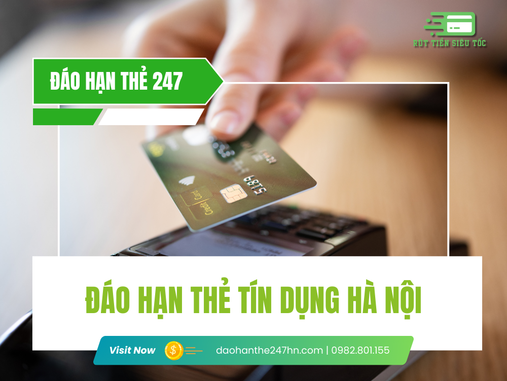 Đáo hạn thẻ tín dụng tại Hà Nội